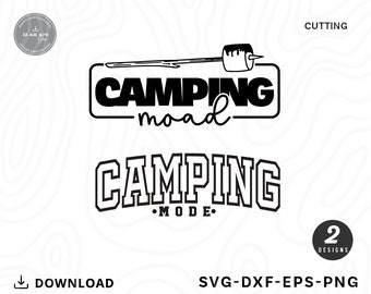 Camping Mode SVG PNG,camping svg, camping svg bundle, camping shirt svg,travel svg,Camping Gifts, Summer Vacation,svg files for cricut