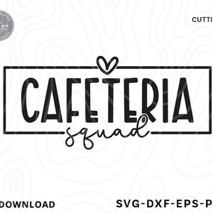 Cafeteria Squad Svg,lunch lady svg,cafeteria worker png,food service svg,school spirit svg,school staff svg,Svg files for cricut