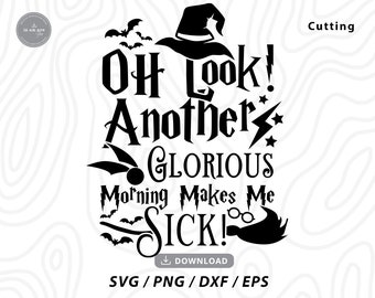Op de afbeelding: Zwart-wit grafisch ontwerp met een heksenhoed, een bliksem en de tekst "Oh Look! Another Glorious Morning Makes Me Sick!"