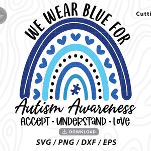 Nós usamos azul para conscientização do autismo SVG, conscientização do autismo, aceitação do autismo, arco-íris svg, camisa do autismo svg, arquivos svg para cricut