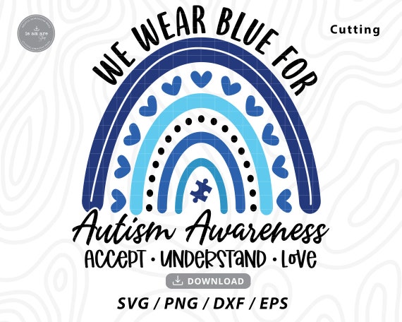 We Wear Blue For Autism Awareness SVG: Rainbow Design (Digital Download)