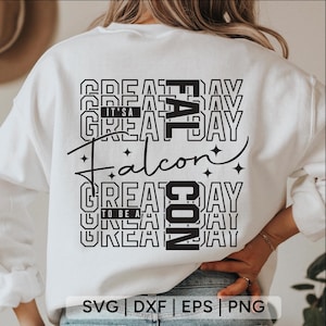 É um ótimo dia para ser um falcão Svg, mascote da escola svg, professor svg, falcões svg, camisa de falcão svg, líder de torcida svg, arquivos SVG para cricut