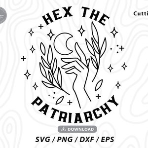 Hex the Patriarchy SVG: Witchy Gothic Halloween Design (Digital Download)