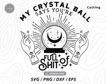 Funny Halloween Witch SVG: My Crystal Ball Design (Digital Download)
