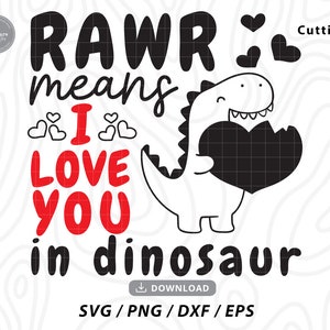 Rawr Means I Love You In Dinosaur svg,dinosaur svg,valentines day svg,funny valentine svg,i love you,svg files for cricut