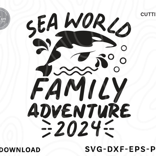 Sea World Family Adventure 2024 Svg, Sea World 2024 Svg, Sea World Family Svg,Family Vacation Svg,family gif, Svg files for cricut