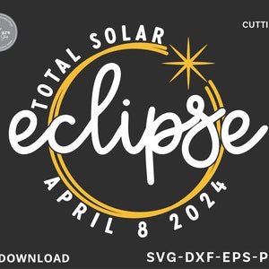 2024 Total Solar Eclipse April 8 SVG PNG,solar eclipse svg, eclipse 2024, shirt svg trendy, eclipse shirt svg,svg files for cricut