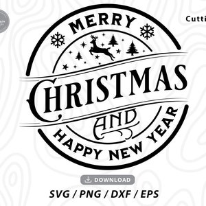 Merry Christmas and Happy New Year SVG: Cricut & Silhouette Cut File (Digital Download)