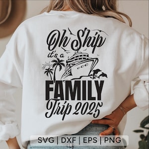 Familienkreuzfahrt 2025 SVG, Oh Schiff, es ist ein Familienausflug, Familienkreuzfahrt-Shirt-Svg, Kreuzfahrt-Shirt-Svg, Urlaub-Svg-Dateien für Cricut