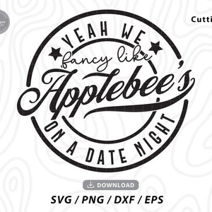 Sim, nós gostamos de Applebee's Svg, camisa engraçada svg, encontro noturno svg, ditado engraçado svg, arquivos svg para cricut