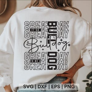 É um ótimo dia para ser um Bulldog Svg, mascote da escola svg, professor svg, Bulldog svg, camisa Bulldog svg, líder de torcida svg, arquivos Svg para cricut