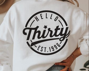 Hello Thirty SVG: 30th Birthday Shirt Design (Digital Download)