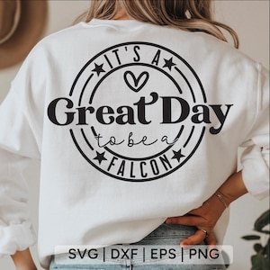 É um ótimo dia para ser um falcão Svg, mascote da escola svg, professor svg, falcões svg, camisa de falcão svg, líder de torcida svg, arquivos SVG para cricut
