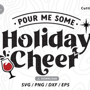 Versami un po' di allegria natalizia in formato SVG, divertente testo natalizio in formato SVG, buon Natale in formato SVG, bere in formato SVG, vino in formato SVG, maglietta natalizia in formato SVG, file SVG per Cricut