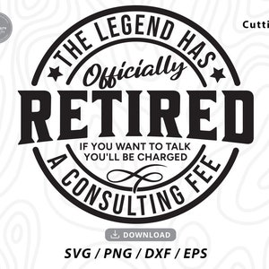 The Legend Has Officially Retired svg,retirement svg,retirement shirt svg,retired quotes,retired 2026 svg,svg files for cricut