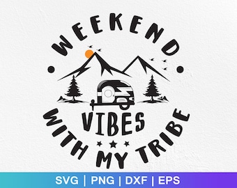 Weekend Vibes With My Tribe svg, Weekend Vibes svg, Weekend Girls svg, Girls Trip svg, Girls Vacation,Silhouette, Cricut svg, Party Time svg