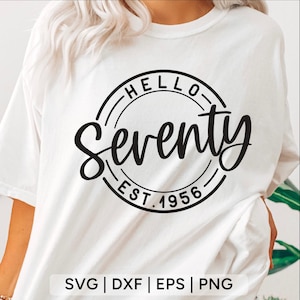 Hello Seventy SVG: 70th Birthday Shirt Design (Digital Download) image 5