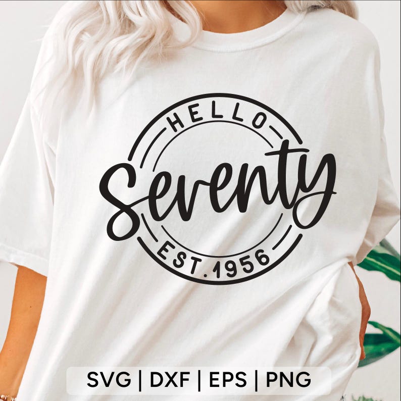 Hello Seventy SVG: 70th Birthday Shirt Design (Digital Download) image 5