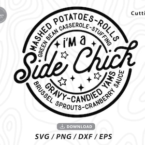 I&#39;m a side chick svg,side chick svg,thanksgiving svg,turkey svg,thankful svg,fall svg designs,funny fall svg,svg files for cricut