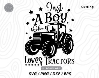 Boy Who Loves Tractors SVG: Farming Tractor Design (Digital Download)