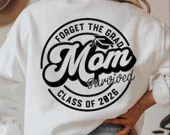 Mom Survived Class of 2026 SVG, Graduation Shirt Design Digital Download