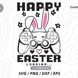 Happy Easter Gamer Svg,happy easter svg,easter bunny svg,easter shirt svg,funny easter svg,boys easter svg,svg files for cricut