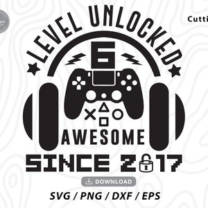 Level 6 Unlocked svg,6. Geburtstag svg,Geburtstag svg,Level up svg,Game Controller svg,Game Controller svg,Gaming svg,svg