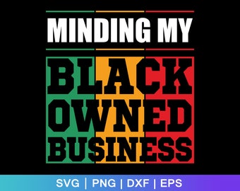 Minding My Black Owned Business SVG: African American Woman (Digital Download)