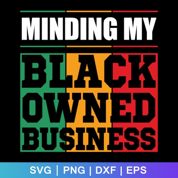 Minding My Black Owned Business Svg, black owned business,african american,black woman svg,minding my business