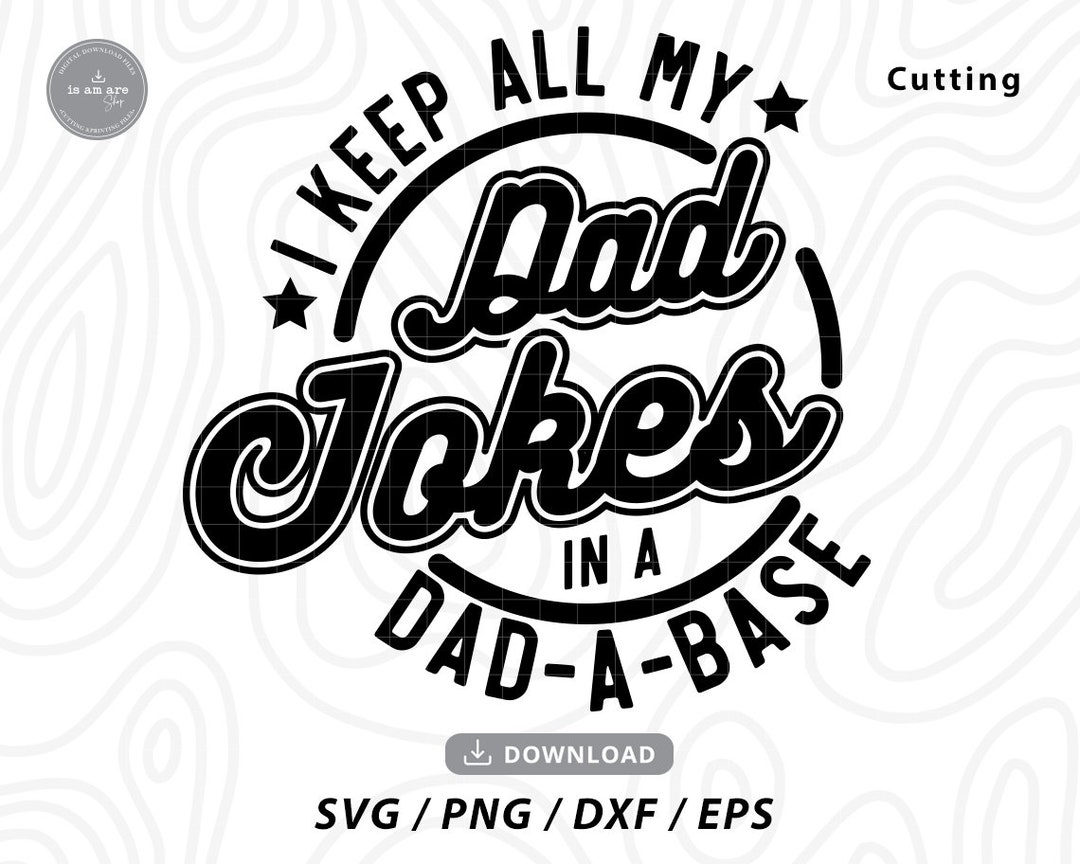 Dad Jokes SVG: Funny Father's Day Shirt Design (digital Download) - Etsy