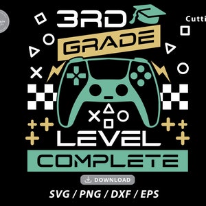 3e leerjaar svg, derde leerjaar niveau volledige svg, afstuderen svg, einde van school svg, laatste dag van school svg, Video Game Svg, Svg-bestanden voor cricut