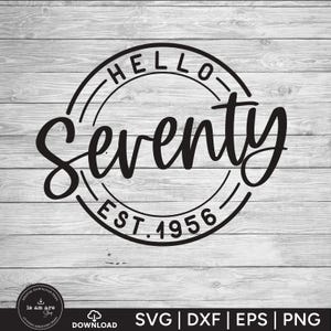 Hello Seventy SVG: 70th Birthday Shirt Design (Digital Download) image 8