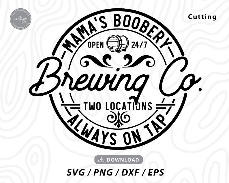 Brewing Co Svg Mama Boobery Svg Baby Shower Svgboy Mom Etsy