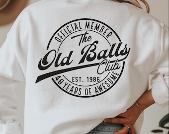 40th Birthday SVG: Old Balls Club, Est 1986 (Digital Files)