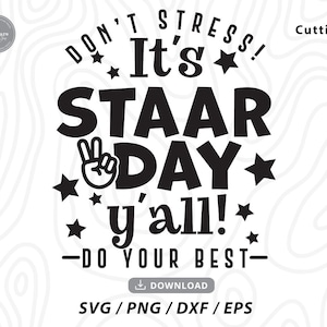 Es ist Staar Tag Y 'all svg, Lehrer Shirt svg, Test Tag svg, Testing svg, süße Lehrer svg, Testing Shirt svg, svg-Datei für Cricut