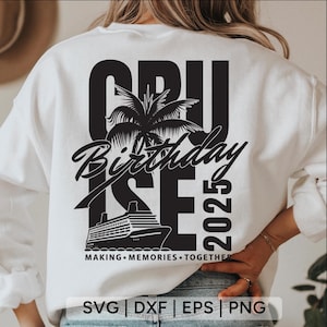 Birthday Cruise 2025 SVG,cruise ship svg, cruise shirts svg, family cruise shirts, cruise squad svg,cruise crew shirts, svg files for cricut