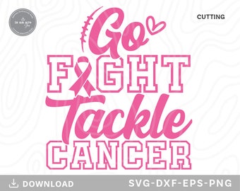 Go Fight Tackle Cancer SVG: Football Pink Ribbon Design (Digital Download)