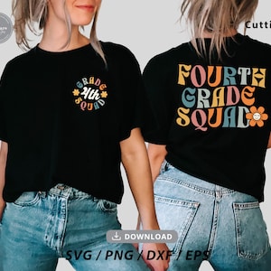 4th Grade Squad SVG,Fourth Grade Squad svg, Teacher Grade svg,First day of School Svg, Teacher Shirt Svg,front back shirt svg,Svg for shirt