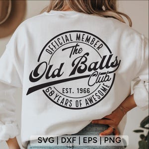 60th Birthday SVG: Old Balls Club Est 1966 (Digital Files)