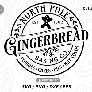 North Pole Gingerbread Baking Co SVG,gingerbread svg,christmas svg,gingerbread man svg,christmas signs svg,Svg files for cricut