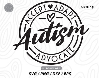 Autism Awareness SVG: Accept Adapt Advocate, Heart Design (Digital Download)