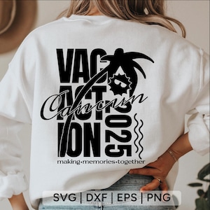 Cancun 2025 SVG PNG,Cancun Vacation 2025 Svg,family vacation,cancun svg,beach svg,family trip svg,cancun shirt svg,svg files for cricut