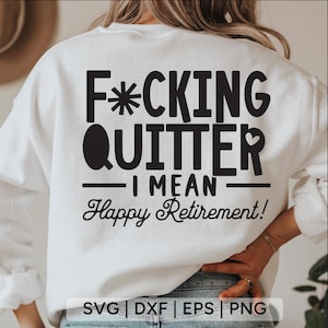 Putain de renoncement heureux retraite SVG, SVG drôle de retraite, SVG de retraite heureuse, cadeau de retraite, fichier de coupe pour Cricut