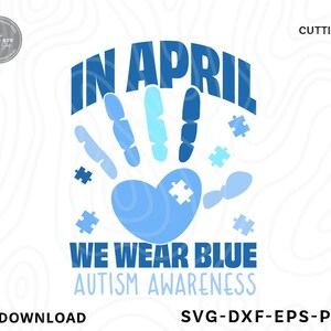 Autism Awareness SVG PNG, in april dragen we blauwe Autism Awareness SVG, acceptatie van autisme, autisme svg, autisme shirt svg, svg-bestanden voor de cricut