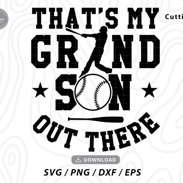 Baseball Grandson SVG, That's My Grandson Out There Svg,baseball grandma svg,baseball mom svg,sports svg,svg files for cricut