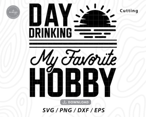Day Drinking Hobby SVG: Beer Mug, Friends Trip (Digital Files)