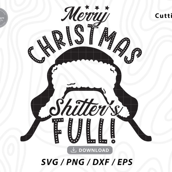 Merry Christmas Shitter's Full SVG,funny christmas svg,shitters full svg,christmas shirt svg,christmas vacation svg,svg files for cricut