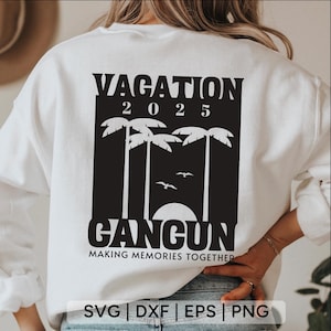 Cancun Family Vacation 2025 Svg,family vacation,cancun svg,beach svg,family trip svg,vacation shirt,cancun shirt svg,svg files for cricut
