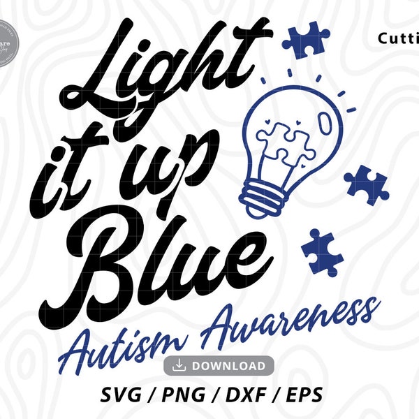 Light It Up Blue SVG,autism svg,autism mom svg,autism heart svg,autism svg,autism tshirt,svg file for cricut