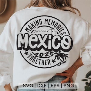 Mexico 2025 SVG PNG, Mexico Senior Trip 2025 Svg, familievakantie, Mexico svg, strand svg, familie-uitstapje svg, Mexico shirt svg, svg-bestanden voor de cricut